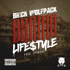 Barrio Lifestyle - Single by Brick Wolfpack album reviews, ratings, credits