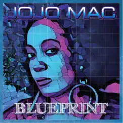 Blueprint by Jojo Mac album reviews, ratings, credits