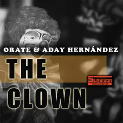 The Clown - Single by Orate & Aday Hernández album reviews, ratings, credits