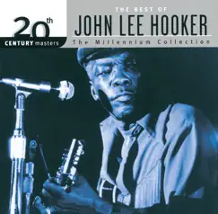 20th Century Masters - The Millennium Collection: The Best of John Lee Hooker by John Lee Hooker album reviews, ratings, credits