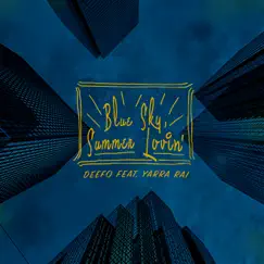Blue Sky, Summer Lovin' (feat. Yarra Rai) - Single by Deefo album reviews, ratings, credits