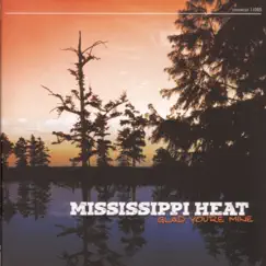 Glad You're Mine by Mississippi Heat album reviews, ratings, credits