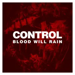 Blood Will Rain by Control album reviews, ratings, credits
