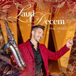 Laud Decem - Single by Phil Denny album reviews, ratings, credits