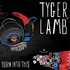 Born Into This by Tyger Lamb album reviews, ratings, credits