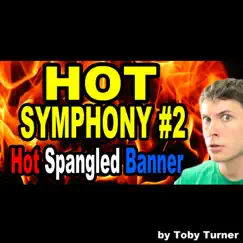 Hot Symphony #2 - Star Spangled Banner - Single by Toby Turner & Tobuscus album reviews, ratings, credits