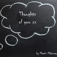 Thoughts of You - Single by Martin Mahoney album reviews, ratings, credits