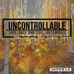 Uncontrollable - EP by Andy Lakey, John Steel & Ian Campbell album reviews, ratings, credits
