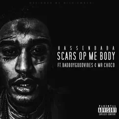 Scars Op Me Body (feat. Badboygoodvibes & Mr Choco) Song Lyrics