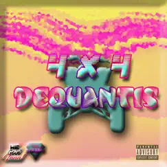 4 X 4 - Single by Dequantis album reviews, ratings, credits
