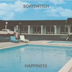 Happiness - EP by Softswitch album reviews, ratings, credits