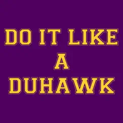 Do It Like a Duhawk (feat. MC Dewey) - Single by Adam Sapphire album reviews, ratings, credits
