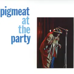At the Party by Pigmeat Markham album reviews, ratings, credits