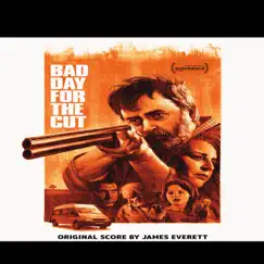Bad Day for the Cut - End Titles - Single by James Everett album reviews, ratings, credits
