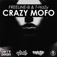 Crazy Mofo (feat. T-HaZy) Song Lyrics