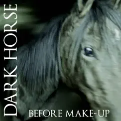 Before Makeup by Dark Horse album reviews, ratings, credits