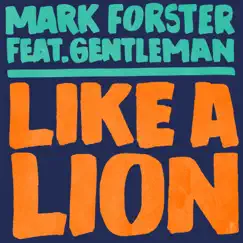 Like a Lion (Polish Version) [feat. Gentleman] - Single by Mark Forster album reviews, ratings, credits