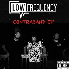 Contraband - EP by LowFrequency album reviews, ratings, credits