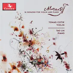 Mozart: 16 Sonatas for Violin & Piano by Tao Lin & Tomas Cotik album reviews, ratings, credits