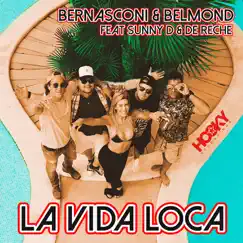 La Vida Loca (feat. Sunny D & De Reche) [Bass & Bell Remix] Song Lyrics