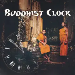 Buddhist Clock: Tibetan Chants for Spiritual Wake Up & Soul Energizing by Buddhist Meditation Music Set album reviews, ratings, credits