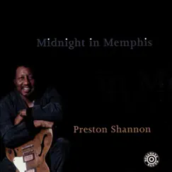 Midnight In Memphis by Preston Shannon album reviews, ratings, credits