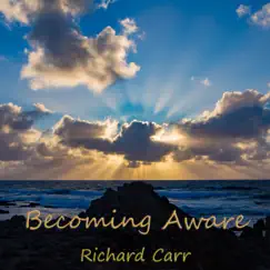 Becoming Aware by Richard Carr album reviews, ratings, credits