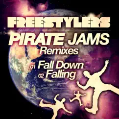 Fall Down / Falling (Pirate Jams Remixes) - Single by Freestylers album reviews, ratings, credits