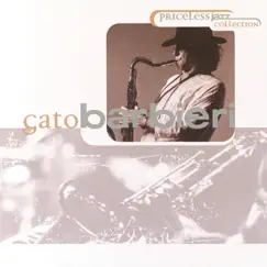 Priceless Jazz Collection: Gato Barbieri by Gato Barbieri album reviews, ratings, credits