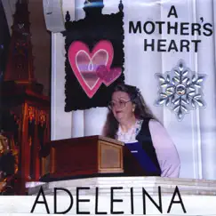 A Mother's Heart (Live) - Single by Adeleina album reviews, ratings, credits