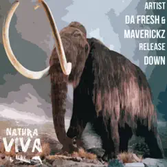 Down - Single by Da Fresh & Maverickz album reviews, ratings, credits