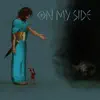 On My Side (feat. K Mike) - Single album lyrics, reviews, download