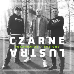 Czarne Lustra (feat. Bob One) Song Lyrics