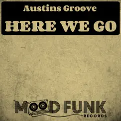 Here We Go - Single by Austins Groove album reviews, ratings, credits