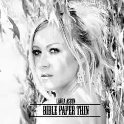 Bible Paper Thin - Single by Laura Aston album reviews, ratings, credits