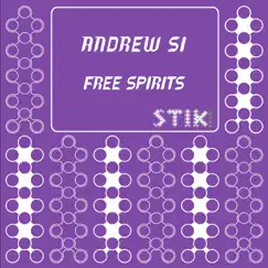 Free Spirits - Single by Andrew Si album reviews, ratings, credits