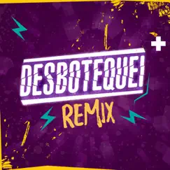 Desbotequei (Remix) - Single by DJ PP album reviews, ratings, credits