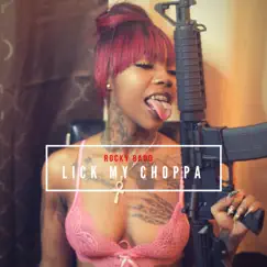 Lick My Choppa - Single by Rocky Badd album reviews, ratings, credits