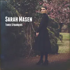 Three Strangers - Single by Sarah Masen album reviews, ratings, credits