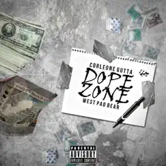 Dope Zone (feat. West Pad Bear) Song Lyrics