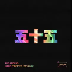 Make It Better (2018 Mix) Song Lyrics