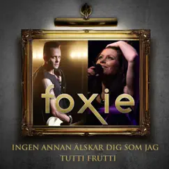 Ingen annan älskar dig som jag - Tutti Frutti - Single by Foxie album reviews, ratings, credits