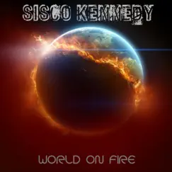World on Fire - Single by Sisco Kennedy album reviews, ratings, credits