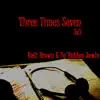 Three Times Seven (feat. Redi Brown & Fa'bidden Jewlz) - Single album lyrics, reviews, download