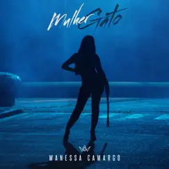 Mulher Gato - Single by Wanessa Camargo album reviews, ratings, credits