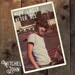 More Likely After All by Mitchell John album reviews, ratings, credits