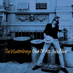 Out of All This Blue (Deluxe) by The Waterboys album reviews, ratings, credits