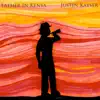 Father in Kenya - Single album lyrics, reviews, download