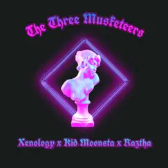 The Three Musketeers - Single by Xenology, Raztha & Kid Moonsta album reviews, ratings, credits