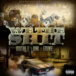 We the Shit - Single by Mistah E, Bink & Emanie album reviews, ratings, credits